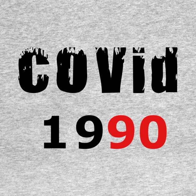 Covid 19 BIRTHDAY T-Shirt 1990 BIRTHDAY Party T-Shirt BIRTHDAY 1990 T-Shirt by Slavas